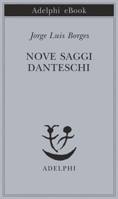 Nove saggi danteschi, Jorge Luis Borges - Ebook - 9788845975974