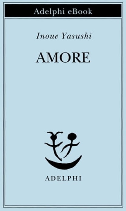 Amore, Yasushi Inoue - Ebook - 9788845976162