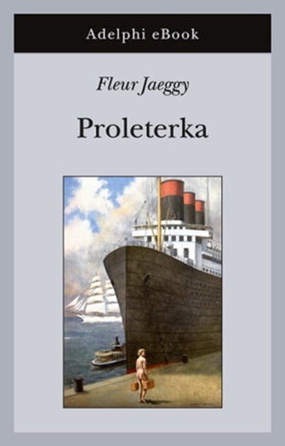 Proleterka, Fleur Jaeggy - Ebook - 9788845976476