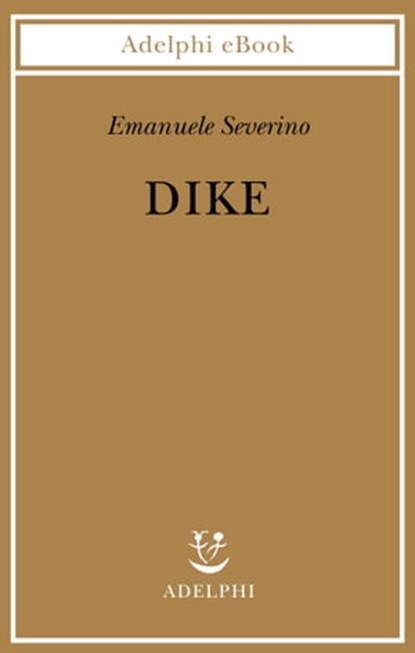 Dike, Emanuele Severino - Ebook - 9788845976858