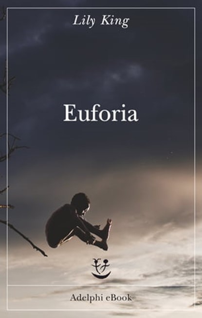 Euforia, Lily King - Ebook - 9788845977930