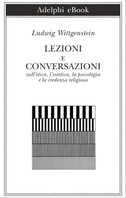 Lezioni e conversazioni, Ludwig Wittgenstein - Ebook - 9788845978210