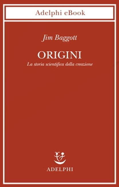 Origini, Jim Baggott - Ebook - 9788845978876