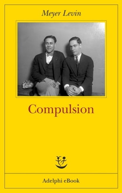Compulsion, Meyer Levin - Ebook - 9788845979132