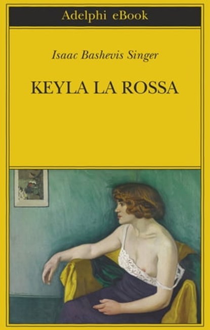 Keyla la Rossa, Isaac Bashevis Singer - Ebook - 9788845979514