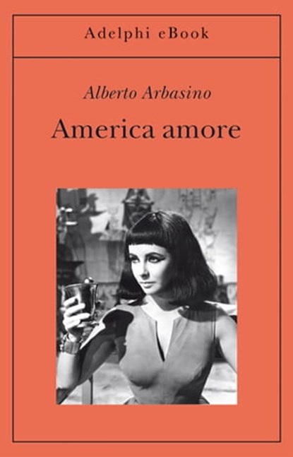 America amore, Alberto Arbasino - Ebook - 9788845979750