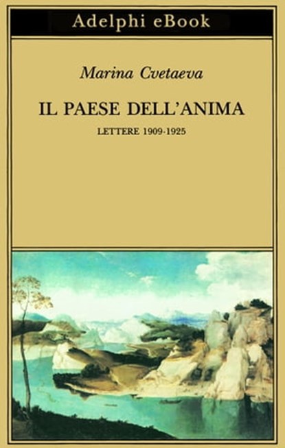 Il paese dell’Anima, Marina Cvetaeva - Ebook - 9788845980992