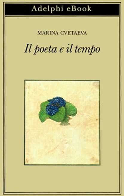 Il poeta e il tempo, Marina Cvetaeva - Ebook - 9788845981005