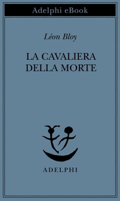 La Cavaliera della Morte, Léon Bloy - Ebook - 9788845981135