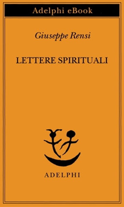 Lettere spirituali, Giuseppe Rensi - Ebook - 9788845981302