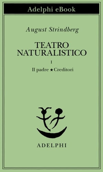 Teatro naturalistico, I, August Strindberg - Ebook - 9788845981494