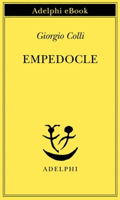 Empedocle, Giorgio Colli - Ebook - 9788845982101