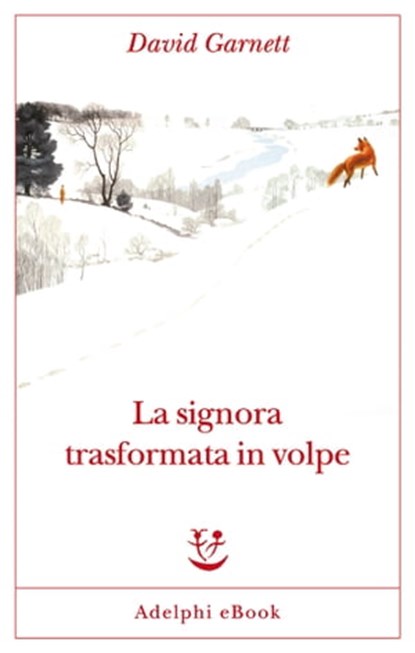 La signora trasformata in volpe, David Garnett - Ebook - 9788845982392