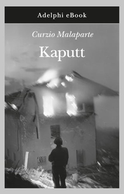 Kaputt, Curzio Malaparte - Ebook - 9788845982606