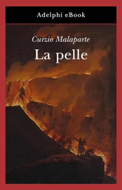 La pelle, Curzio Malaparte - Ebook - 9788845982613