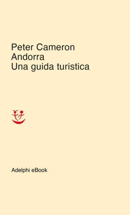 Andorra. Una guida turistica, Peter Cameron - Ebook - 9788845982750