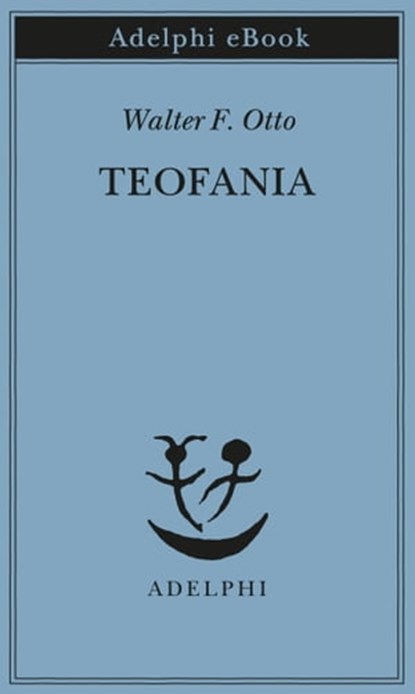 Teofania, Walter F. Otto - Ebook - 9788845982811