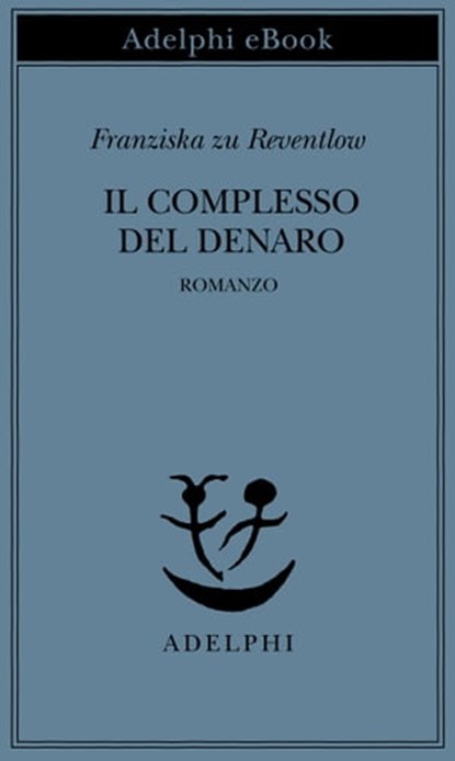 Il complesso del denaro, Franziska zu Reventlow - Ebook - 9788845983269