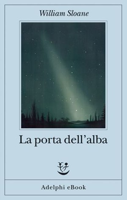 La porta dell’alba, William Sloane - Ebook - 9788845983504