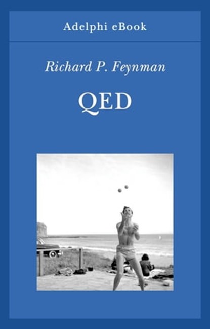 QED, Richard P. Feynman - Ebook - 9788845983634