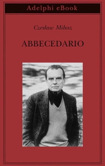 Abbecedario, Czesław Miłosz - Ebook - 9788845983795