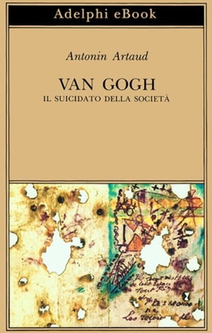Van Gogh il suicidato della società, Antonin Artaud - Ebook - 9788845984143