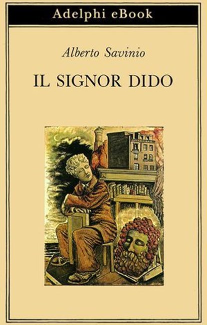 Il signor Dido, Alberto Savinio - Ebook - 9788845984211