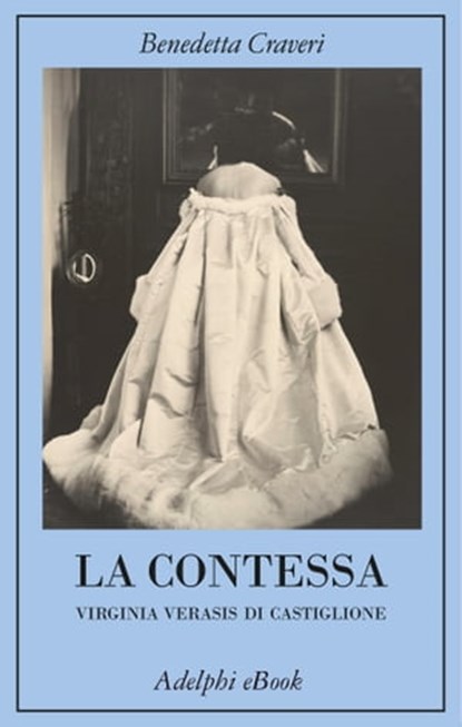 La contessa, Benedetta Craveri - Ebook - 9788845984716