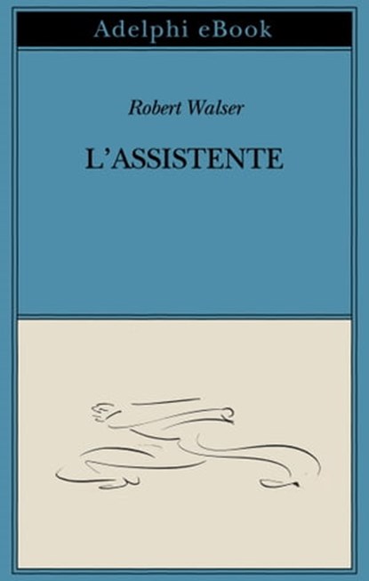 L’assistente, Robert Walser - Ebook - 9788845985577