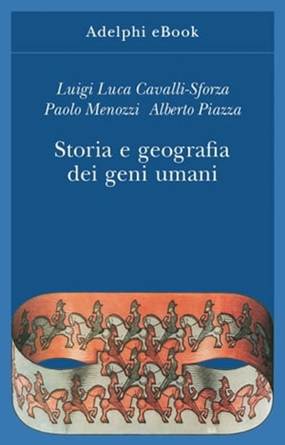 Storia e geografia dei geni umani, Luigi Luca Cavalli-Sforza ; Paolo Menozzi ; Alberto Piazza - Ebook - 9788845986086