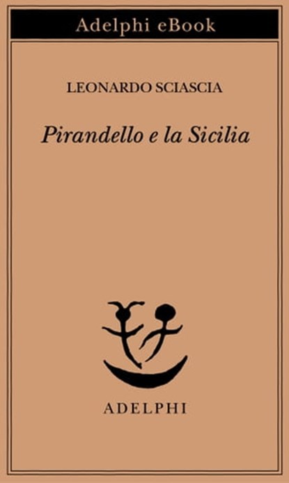 Pirandello e la Sicilia, Leonardo Sciascia - Ebook - 9788845986215