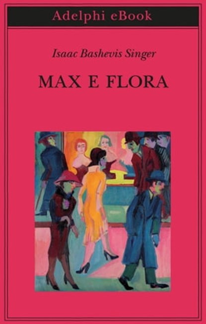Max e Flora, Isaac Bashevis Singer - Ebook - 9788845986673