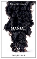Maniac - Benjamín Labatut - 9788845986956