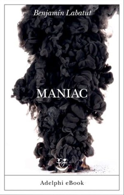 Maniac, Benjamín Labatut - Ebook - 9788845986956