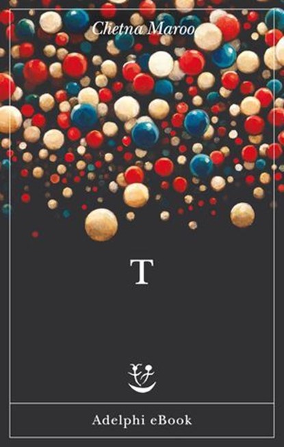 T, Chetna Maroo - Ebook - 9788845987304