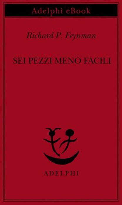 Sei pezzi meno facili, Richard P. Feynman - Ebook - 9788845987366