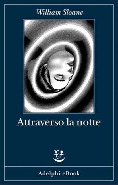 Attraverso la notte, William Sloane - Ebook - 9788845987458