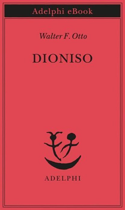 Dioniso, Walter F. Otto - Ebook - 9788845988257