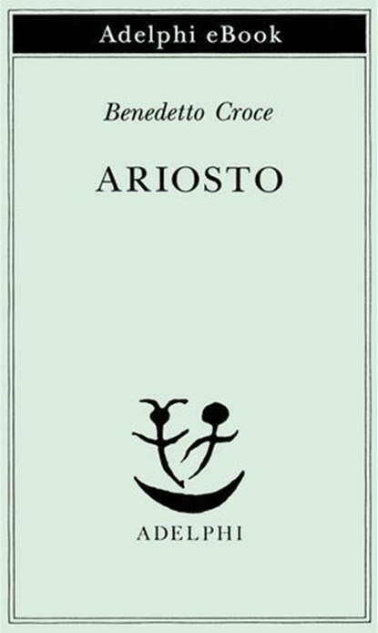 Ariosto, Benedetto Croce - Ebook - 9788845988363