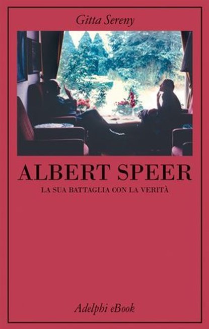 Albert Speer, Gitta Sereny - Ebook - 9788845988806