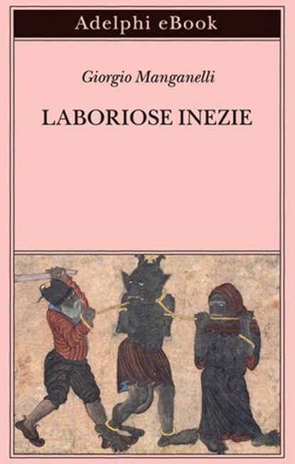 Laboriose inezie, Giorgio Manganelli - Ebook - 9788845989469