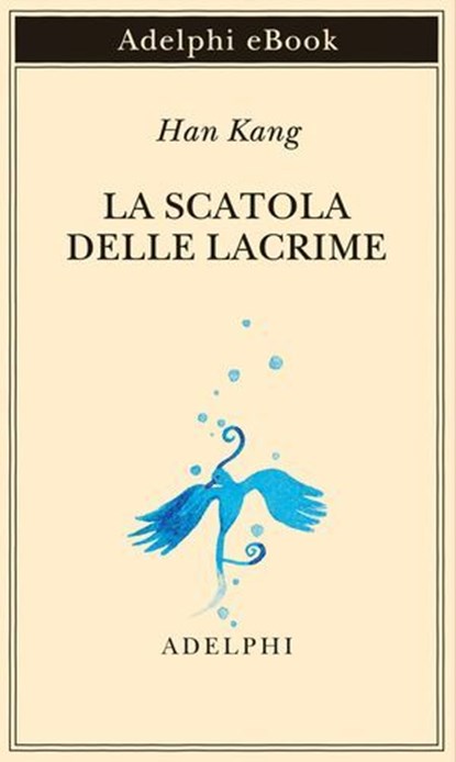 La scatola delle lacrime, Kang Han - Ebook - 9788845989780