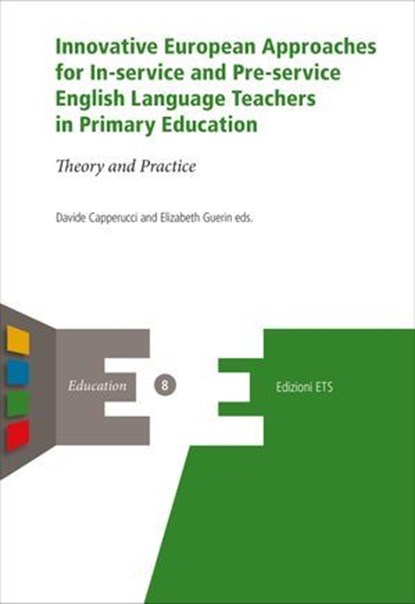 Innovative European Approaches for In-service and Pre-service English Language Teachers in Primary Education, AA.VV. - Ebook - 9788846751300