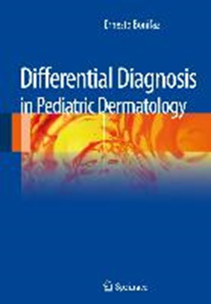 Differential Diagnosis in Pediatric Dermatology, BONIFAZI,  Ernesto - Gebonden - 9788847028586