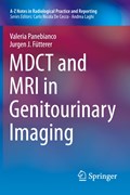 MDCT and MRI in Genitourinary Imaging | Fütterer, Jurgen J. ; Panebianco, Valeria | 