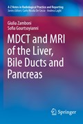 MDCT and MRI of the Liver, Bile Ducts and Pancreas | Gourtsoyianni, Sofia ; Zamboni, Giulia | 