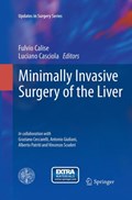 Minimally Invasive Surgery of the Liver | Fulvio Calise ; Luciano Casciola | 