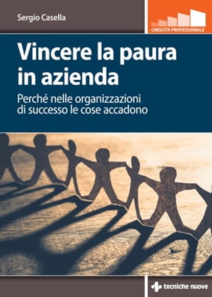 Vincere la paura in azienda, Sergio Casella - Ebook - 9788848138550