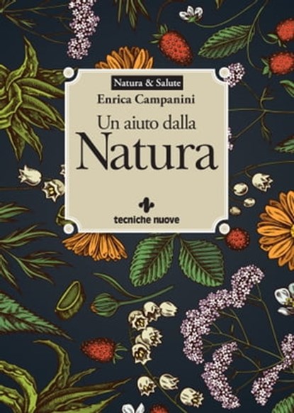 Un aiuto dalla Natura, Enrica Campanini - Ebook - 9788848142359