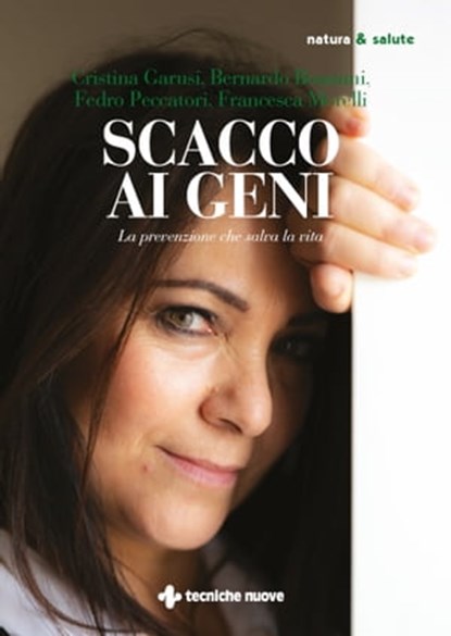 Scacco ai geni, Cristina Garusi ; Bernardo Bonanni ; Fedro Peccatori ; Francesca Morelli - Ebook - 9788848142656